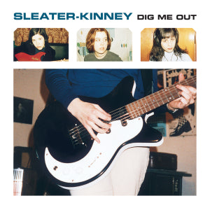 Sleater-Kinney :: Dig Me Out LP