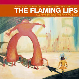 Flaming Lips :: Yoshimi Battles The Pink Robots LP