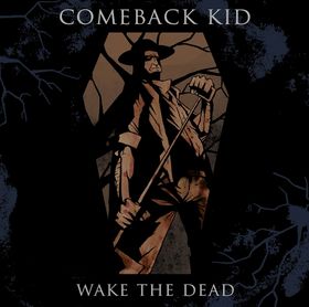 Comeback Kid :: Wake The Dead LP