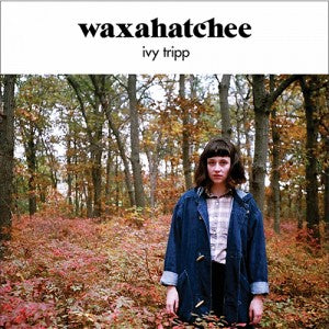 Waxahatchee :: Ivy Tripp LP