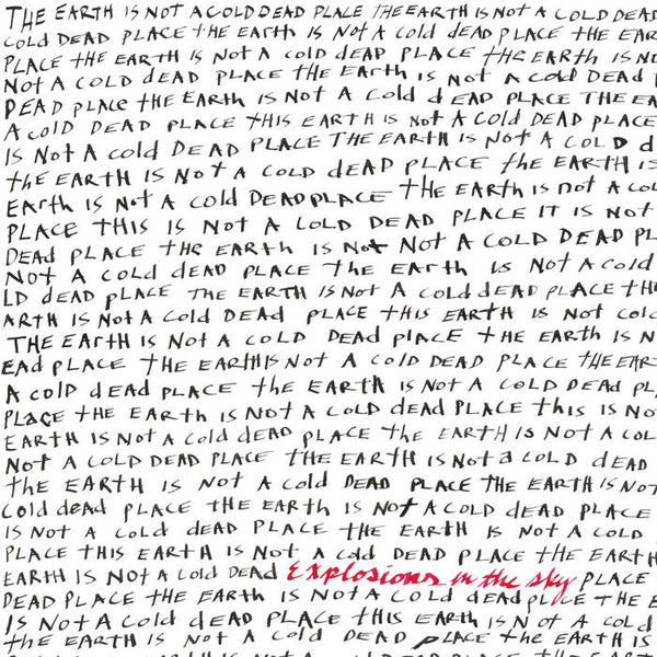 Explosions In the Sky :: The Earth Is Not A Cold Dead Place LP