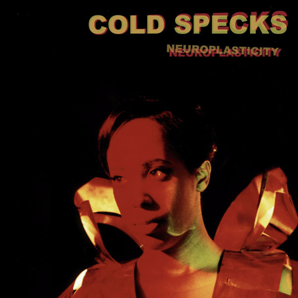 Cold Specks :: Neuroplasticity LP