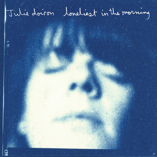 Doiron, Julie :: Loneliest In The Morning LP