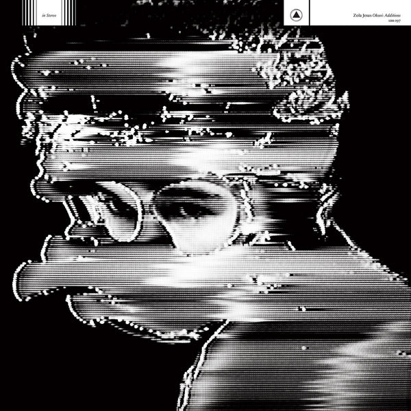 Zola Jesus :: Okovi: Additions LP