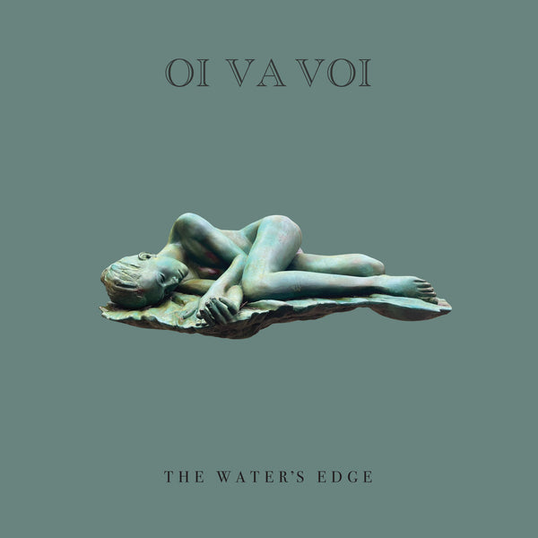 Oi Va Voi :: The Waters Edge LP