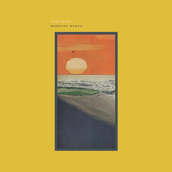 Teen Daze :: Morning World LP