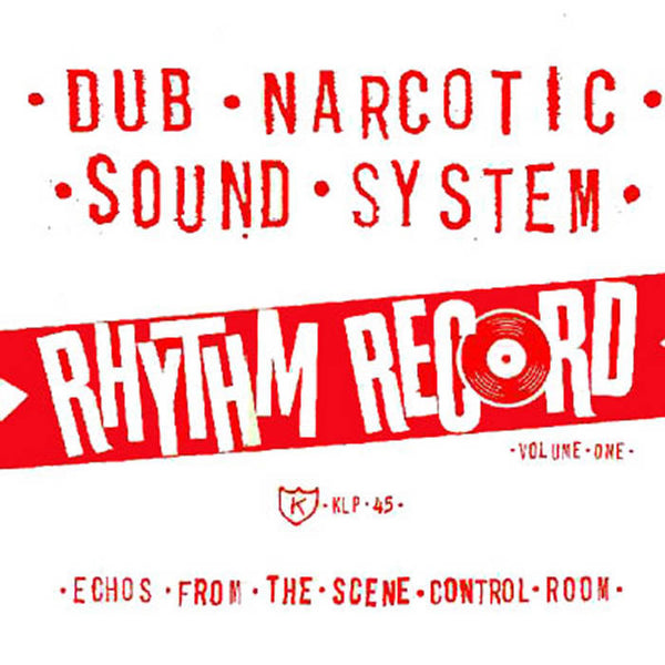 Dub Narcotic Sound System :: Rhythm Record Volume One LP