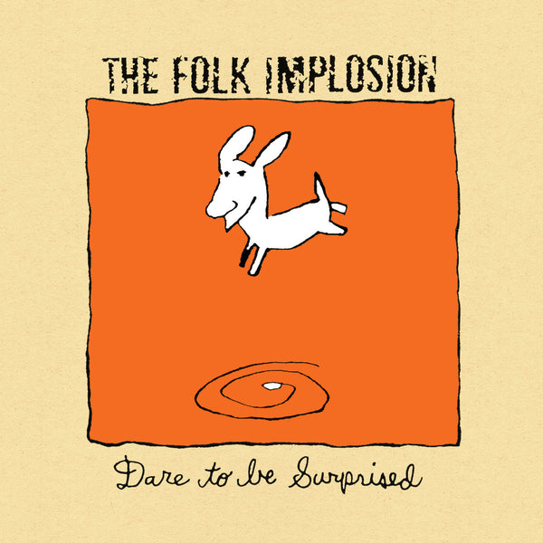 Folk Implosion :: Dare To Be Surprised LP