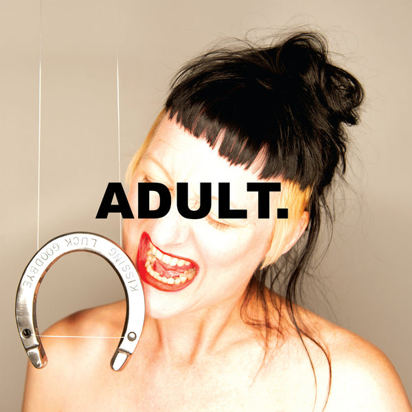 ADULT. :: Kissing Luck Goodbye LP