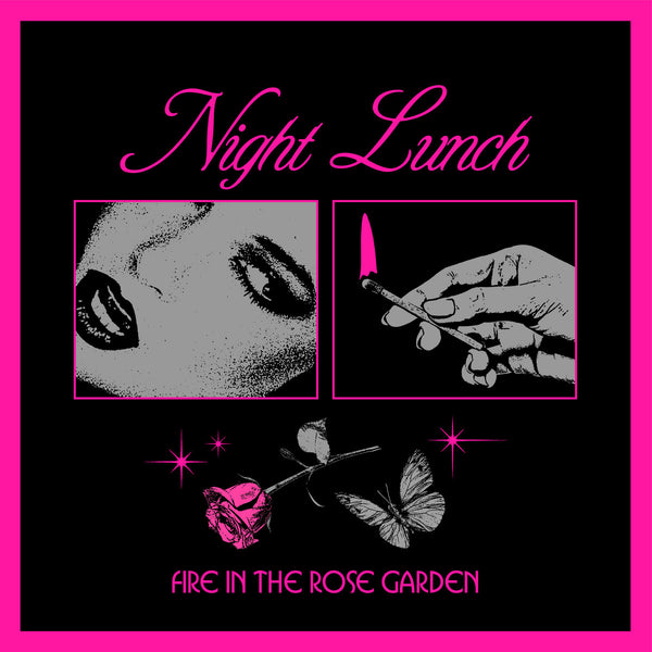Night Lunch :: Fire In The Rose Garden LP