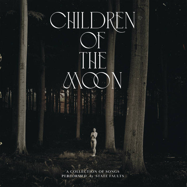 State Faults :: Children of the Moon LP