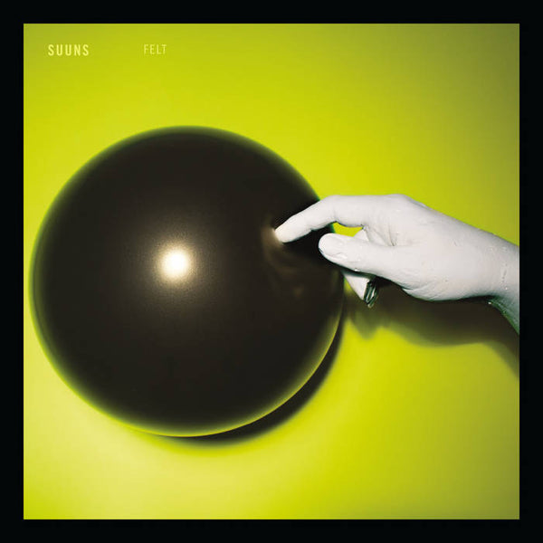 Suuns :: Felt LP