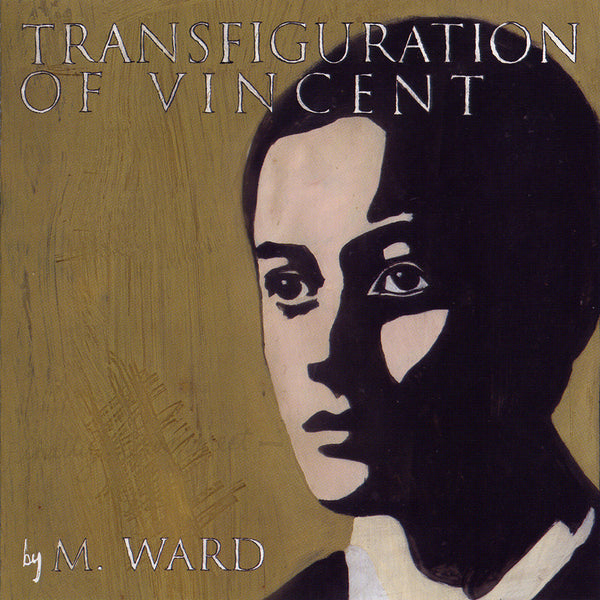 M. Ward :: Transfiguration Of Vincent LP