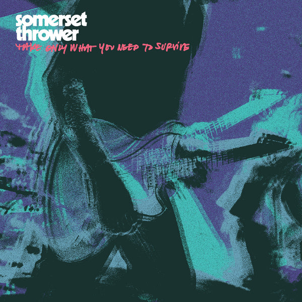 Somerset Thrower :: Take Only What You Need To Survive LP