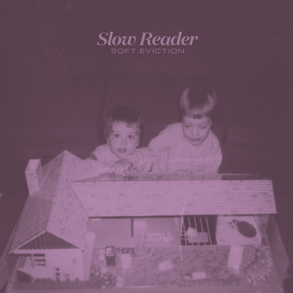 Slowreader :: Soft Eviction LP