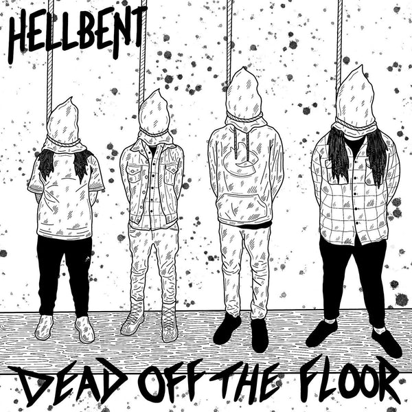 Hellbent :: Dead Off The Floor LP