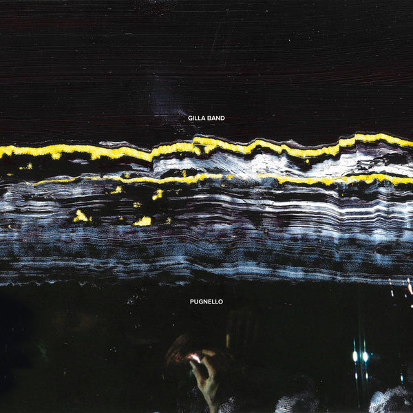 Gilla Band :: Pugnello LP