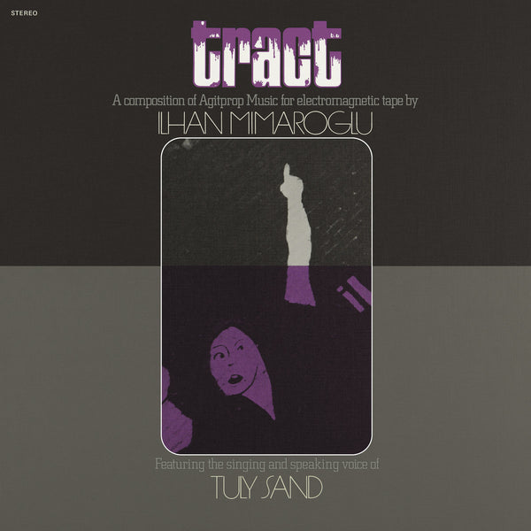 Ilhan Mimaroglu :: Tract: A Composition Of Agitprop Music For Electromagnetic Tape LP
