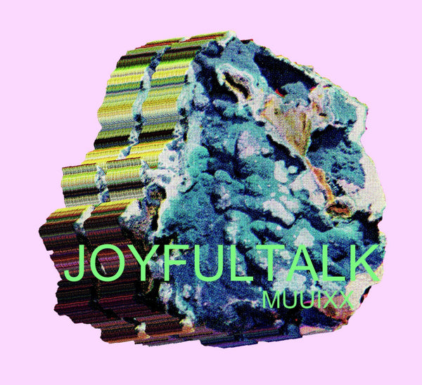 Joyfultalk :: Muuixx LP