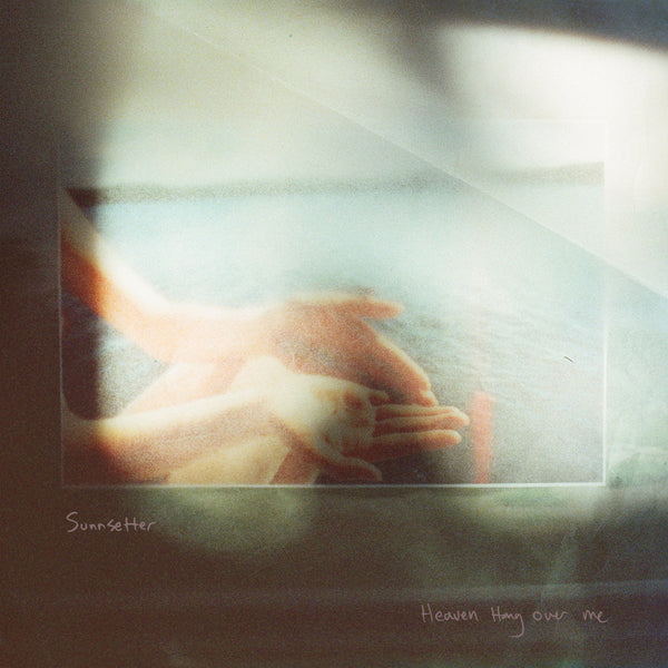 Sunnsetter :: Heaven Hang Over Me LP