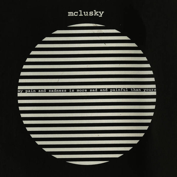 Mclusky :: The Pain And Sadness Is More Sad And Painful Than Yours LP