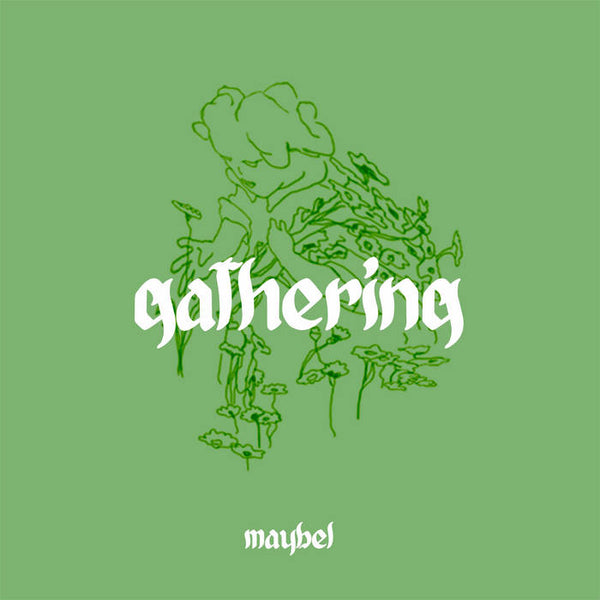 Maybel :: Gathering LP