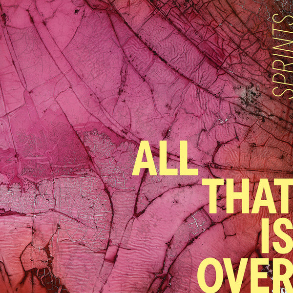 Sprints :: All That Is Over LP