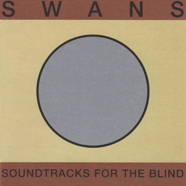 Swans :: Soundtracks For The Blind LP
