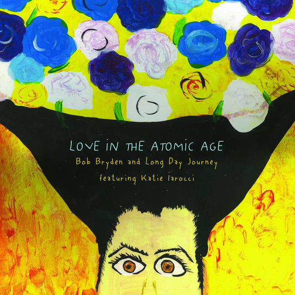 Bob Bryden :: Love In The Atomic Age LP