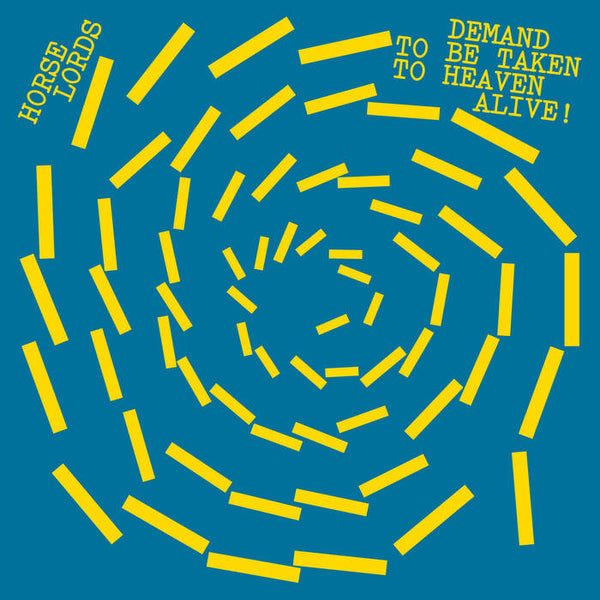 Horse Lords :: Bemand To Be Taken To Heaven Alive! LP
