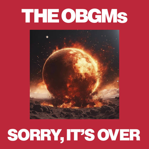 OBGM's :: Sorry, It's Over LP