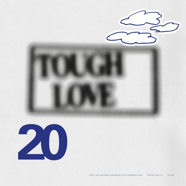 V/A :: Tough Love 20: Don't Do Anything Important With Anybody Else LP