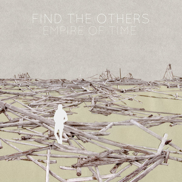Empire Of Time :: Find The Others LP