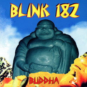 Blink 182 :: Buddha LP