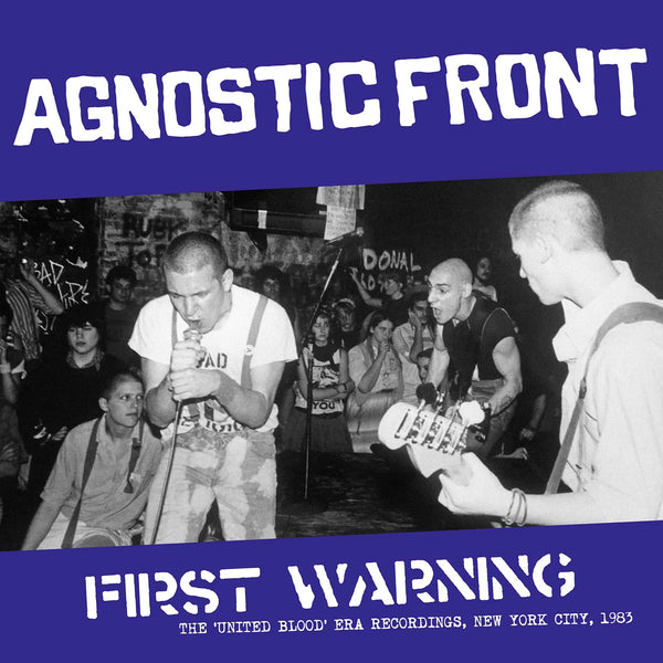 Agnostic Front :: First Warning: 'United Blood' Era Recordings, NYC, 1983 LP