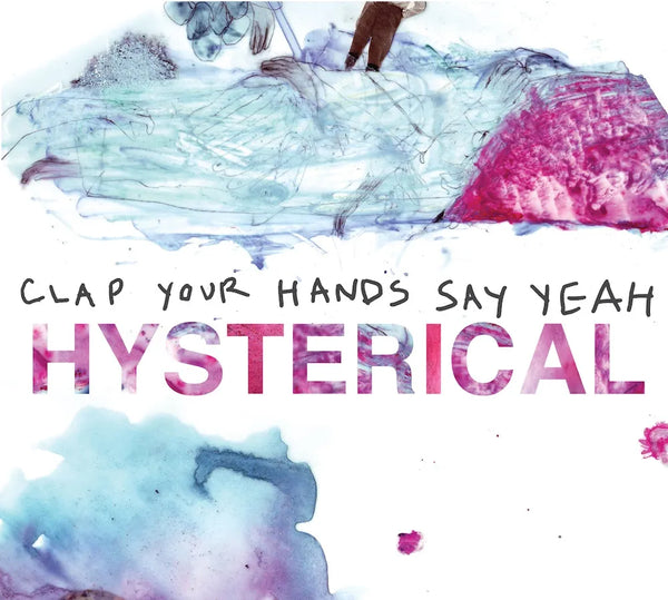Clap Your Hands Say Yeah :: Hysterical LP