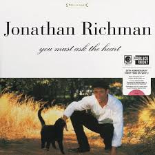 Jonathan Richman - You Must Ask The Heart LP