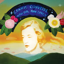 Connie Converse :: How Sad, How Lovely LP
