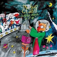 The Bug Club :: Green Dream In F# LP