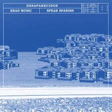 Desaparecidos :: Read Music Speak Spanish LP