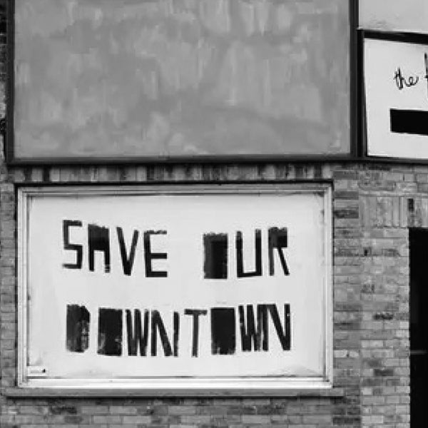 SAVE OUR DOWNTOWN