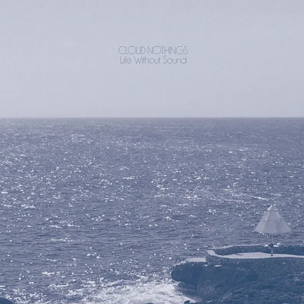 Cloud Nothings :: Life Without Sound LP