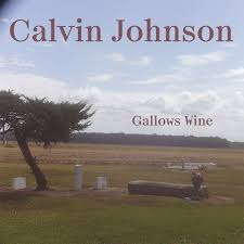 Johnson, Calvin :: Gallows Wine LP