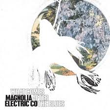 Magnolia Electric Co. :: What Comes After The Blues LP