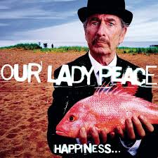 Our Lady Peace :: Happiness Is Not A Fish You Can Catch LP