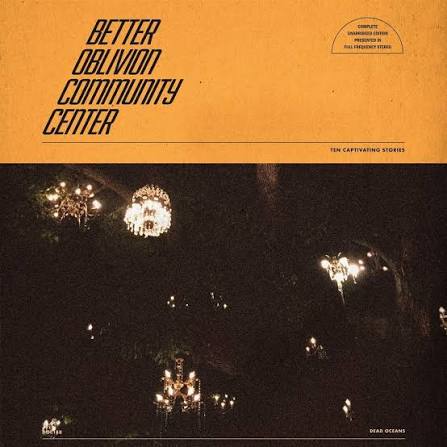 Better Oblivion Community Center :: Better Oblivion Community Center LP