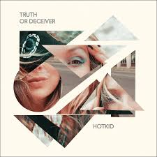 Hotkid :: Truth or Deceiver LP