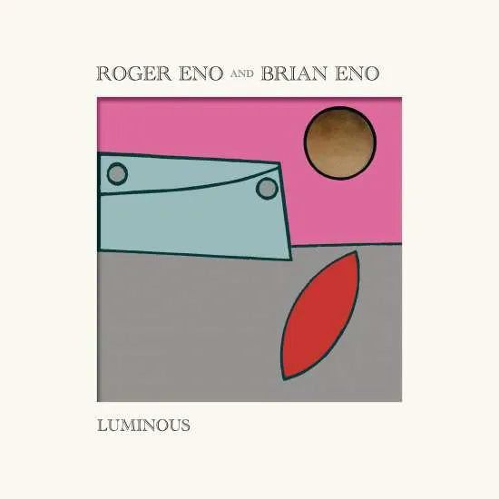 Brian Eno / Roger Eno :: Luminous LP