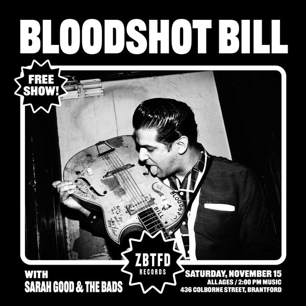 SATURDAY NOVEMBER 15 // BLOODSHOT BILL w/SARAH GOOD & THE BADS 2PM