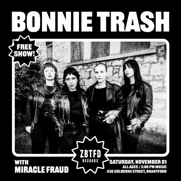 SATURDAY NOVEMBER 01 // BONNIE TRASH w/MIRACLE FRAUD 2PM